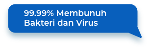 99.99% Membunuh Bakteri dan Virus